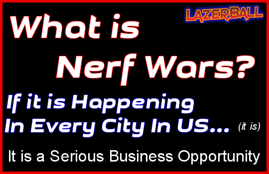 Nerf Wars- What is it